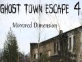 Gra Ucieczka z ghost town 4: Lustrzana wymiary w Internecie