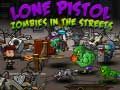 Gra Samotny Pistolet: Zombi Na Ulicach w Internecie
