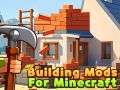 Gra Modyfikacje budynków dla Minecraft w Internecie