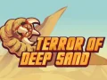 Gra Terror Głębokiego Piasku w Internecie Gra Terror Głębokiego Piasku w Internecie