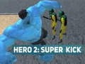 Gra Bohater 2: Super Kopnięcie w Internecie Gra Bohater 2: Super Kopnięcie w Internecie