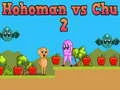 Gra Hohoman kontra Chu 2 w Internecie Gra Hohoman kontra Chu 2 w Internecie