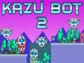 Gra Kazu Bot 2 w Internecie