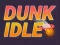 Gra Dunk Idle w Internecie