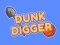 Gra Dunk Kopać w Internecie