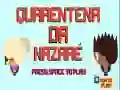 Gra Kwarantanna Nazare w Internecie Gra Kwarantanna Nazare w Internecie