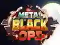 Gra Metalowe Czarne Operacje w Internecie Gra Metalowe Czarne Operacje w Internecie