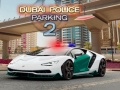 Gra Parking policji w Dubaju 2 w Internecie