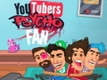 Gra Psycho Fan YouTuberów w Internecie