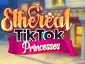 Gra Eteryczne Księżniczki TikTok w Internecie